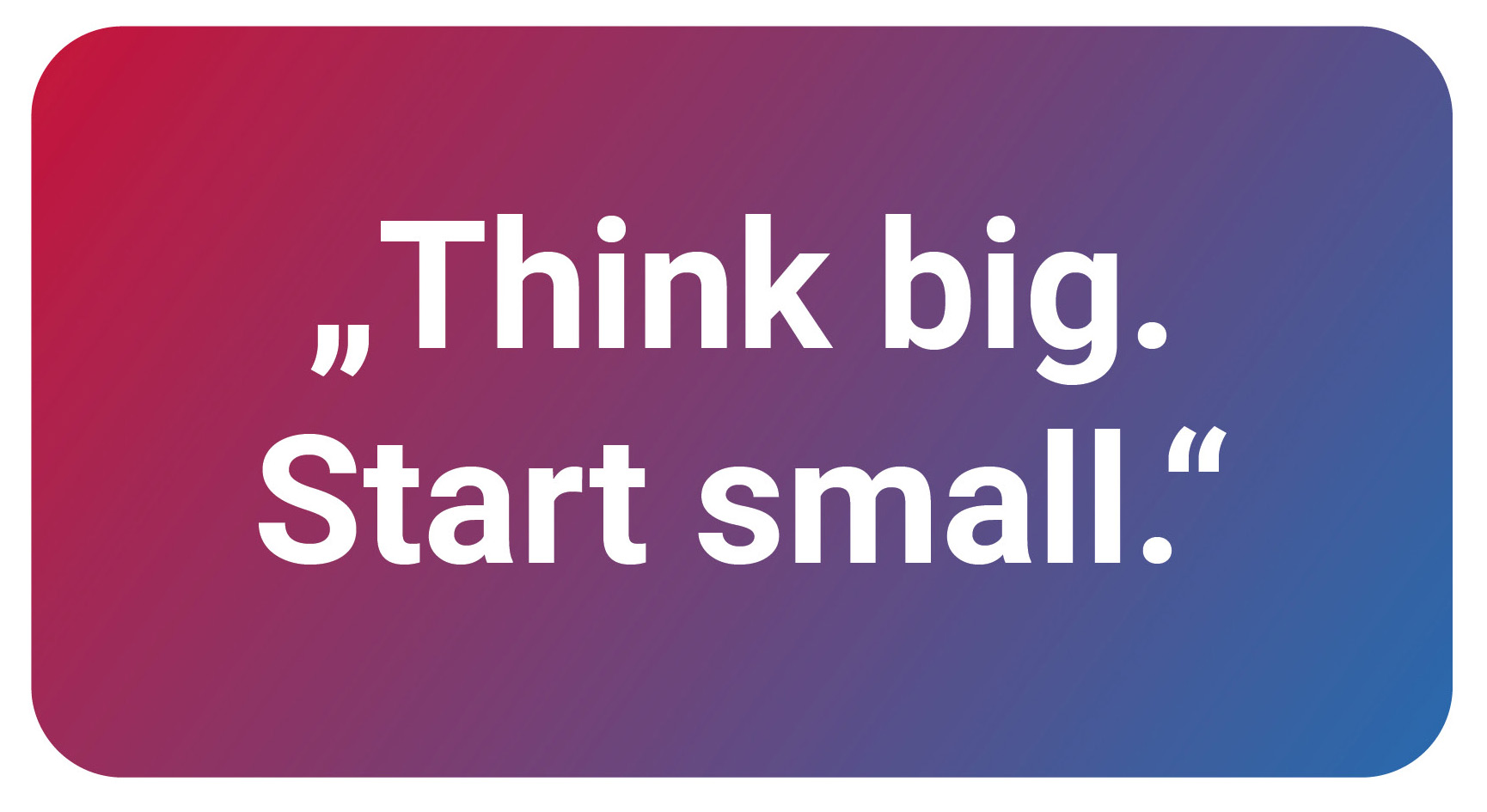 think-big-start-small.jpg